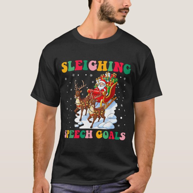 Sleighing Speech Goal Reindeer Christmas Speech Sl T Shirt (Framsida)