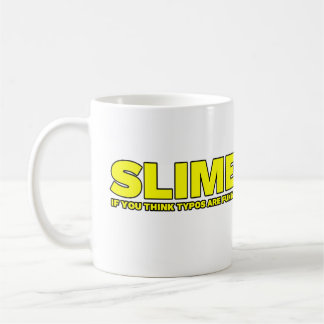 Slem om du tycker att stavfel är roliga kaffemugg