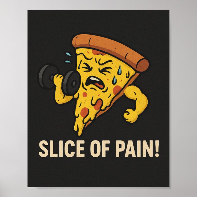 Slice of Pain - Funny Gym Motivation Poster (Framsidan)