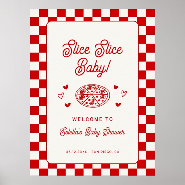 Slice Slice Baby Pizza Baby Shower Välkommen Poster (Framsidan)