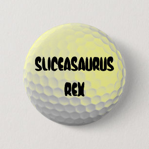 Sliceasaurus Rex Funny Gofl Boll Knapp