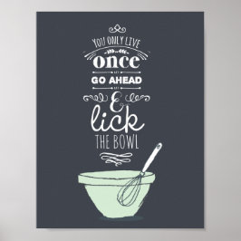 Slicka Bowl Quote Kitchen Art Skriv ut Poster