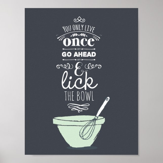 Slicka Bowl Quote Kitchen Art Skriv ut Poster (Framsidan)