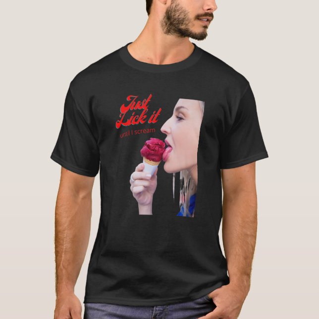 Slicka det bara iskräm | Funny Ice Cream Cone T Shirt (Framsida)
