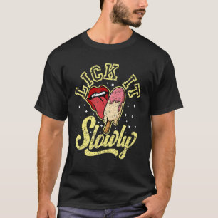 Slicka det långsamt i Kärlek Popsicle Humor Workou T Shirt