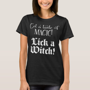 Slicka en häxa! t-shirt
