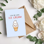 Slicka mig tills Ice Cream Funny Birthday Card Helgkort<br><div class="desc">Ett lekfullt och olämpligt födelsedagskort för din älskling: Slicka mig tills Ice Cream med Vute Ice Cream Cone Graphic Design. Det här kortet är ett underbart sätt att visa din älskling att du kärlekar dem med ett skratt. Glasskongrafiken tillför humor en aning söthet, skapar den en unik och tankfull gåva....</div>