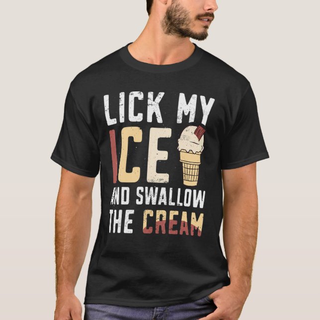 Slicka min is och Svälj Cream Ice Cream T Shirt (Framsida)