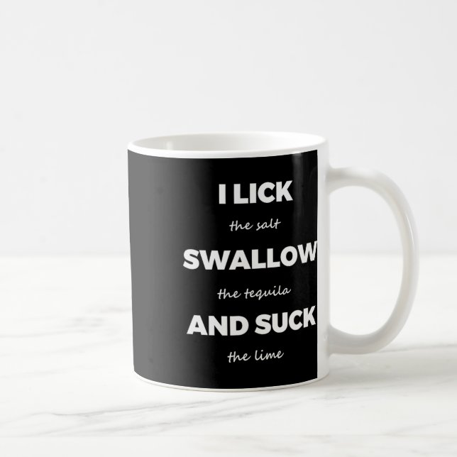 Slicka Salt Svälj Tequila Salt Lime Roligt Smutsig Kaffemugg (Höger)