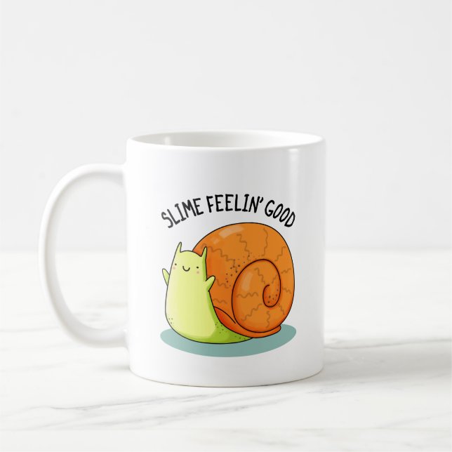 Slime Feelin Bra Funny Snigel Pun Kaffemugg (Vänster)