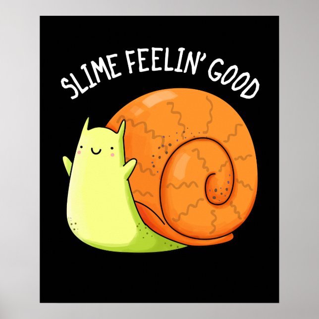 Slime Feelin Bra Funny Snigel Pun Mörk BG Poster (Framsidan)
