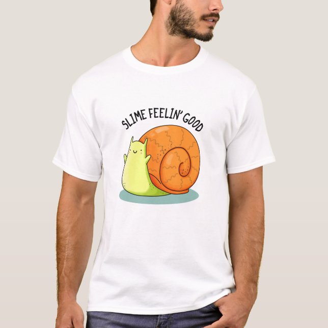 Slime Feelin Bra Funny Snigel Pun T Shirt (Framsida)