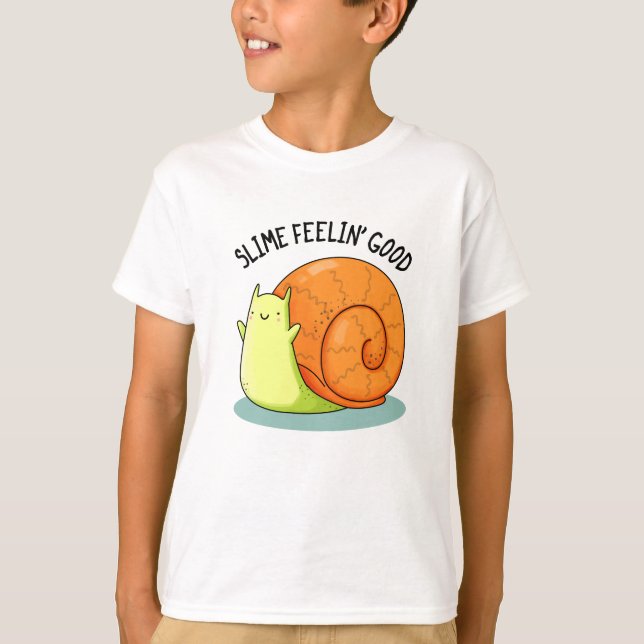 Slime Feelin Bra Funny Snigel Pun T Shirt (Framsida)