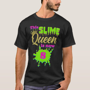 Slime Queen 8th Födelsedagsfest 8 Years Old Girl C T Shirt