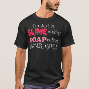 Slimmad Skapar soap-skärande ASMR-skift T Shirt
