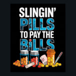 Slinging' Lls To Pay The Bills Funny Pharmacy Desi Poster<br><div class="desc">Slinging' Lls To Pay The Bills Funny Pharmacy Design</div>
