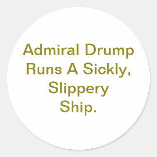 Slippery Ship Admiral Drump Hankamer Artjunkhaus  Runt Klistermärke
