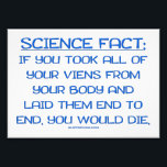 SlipperyJoe roliga säger att science fact Blue rem Fototryck<br><div class="desc">SlipperyJoes roliga ordspråk "science fact blue" tar bort alla vener från kroppen långa spår som du skulle dö av knäslitande slogan om konstnärliga gay pride-gåvor från HBT TQIA"</div>