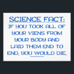 SlipperyJoe roliga säger att science fact Blue rem Fototryck<br><div class="desc">SlipperyJoes roliga ordspråk "science fact blue" tar bort alla vener från kroppen långa spår som du skulle dö av knäslitande slogan om konstnärliga gay pride-gåvor från HBT TQIA"</div>