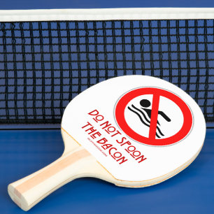 SlipperyJoe's Do Not Spoon Bacon Red Warns. Pingisracket