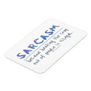 SlipperyJoe's Sarcasm lustiga slogan som säger lek Magnet