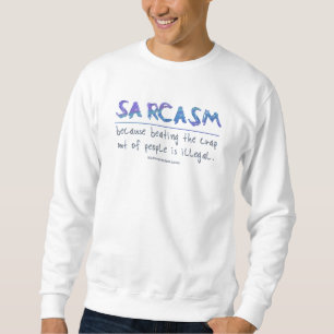 SlipperyJoes Sarcasm slår olaglig, rolig slogan Lång Ärmad Tröja