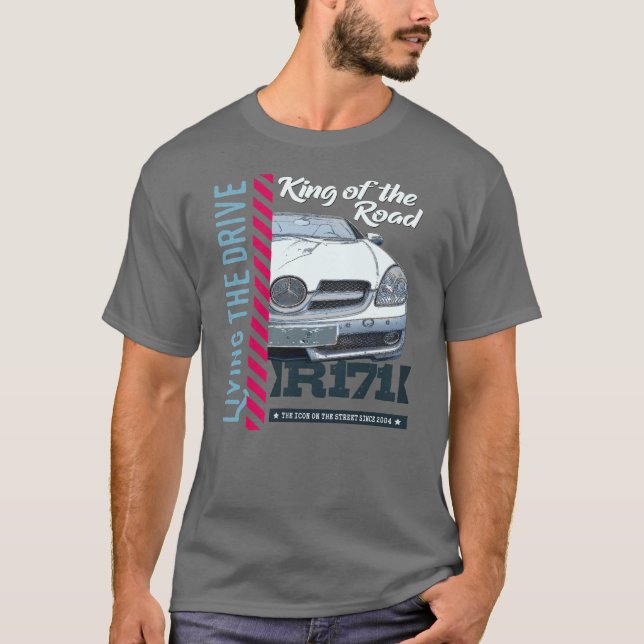SLK R171- Living the Drive. King of the Road T Shirt (Framsida)