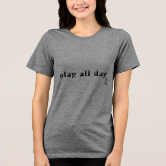 slö hela dagen i grått t shirt
