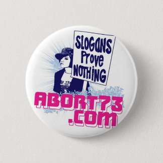 Slogan bevisar ingenting/Abort73.com Knapp