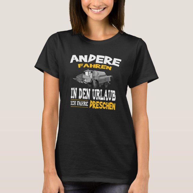 Slogan Combine Harvester Bauer Ich Fahre Dreschen T Shirt (Framsida)