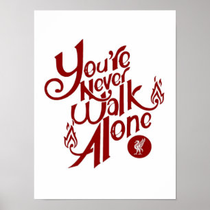 Slogan Football Liverpool "Youll Aldrik Walk Alone Poster