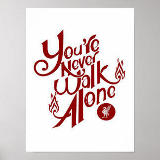 Slogan Football Liverpool "Youll Aldrik Walk Alone Poster