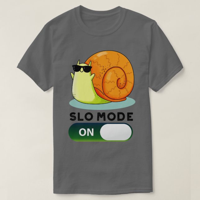 Slomode på Ljuny Slow Rörelse Snigel Pun T Shirt (Design framsida)