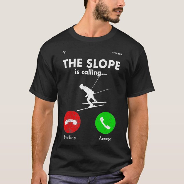 Slope anropar Ski Skiing Skier Funny Sayed T Shirt (Framsida)