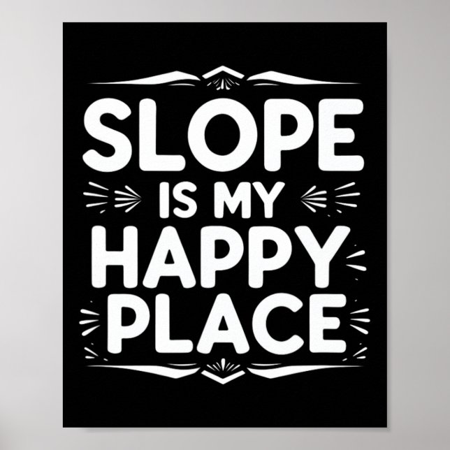 Slope är min Lycklig-Ställe-roliga soffert Poster (Framsidan)