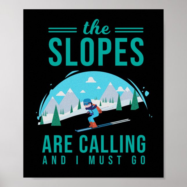 Slopes anropar Skier Skier Skiing Snowboard Poster (Framsidan)