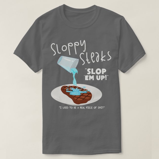 SLOPPY STEAKS T SHIRT (Design framsida)