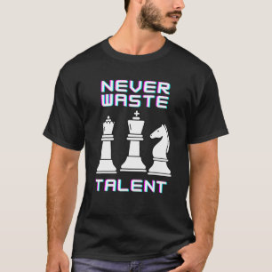 Slösa aldrig schackströms strategiska ledartalang t shirt