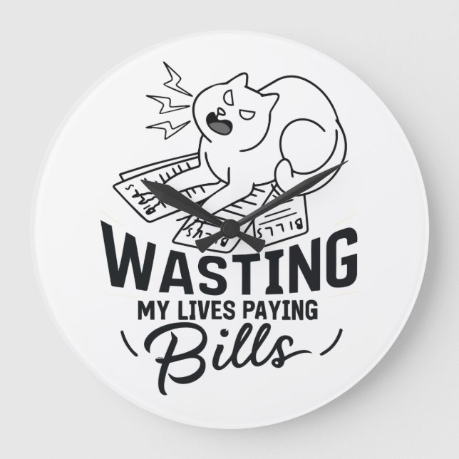 Slösa mitt liv med en snygg kattdesign stor klocka (Framsida)