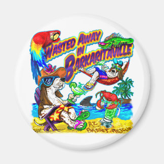 Slösat Away i Barkaritaville Magnet