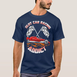 Slot Car Racing Addict Slotcar T Shirt