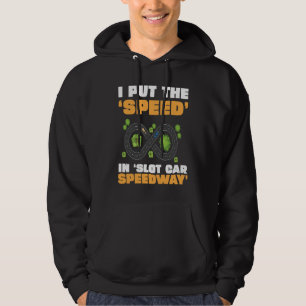 Slot Car Racing jag sätter farten i Slot Car Speed Hoodie