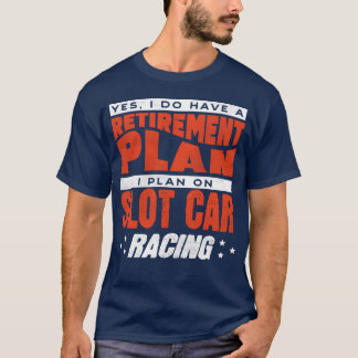 Slot Car Racing Petrol Head Car Lover retro friend T Shirt