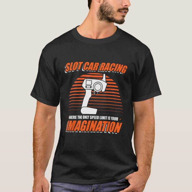Slot Car Racing Slot Car Racers Slot Car Racing En T Shirt (Framsida)