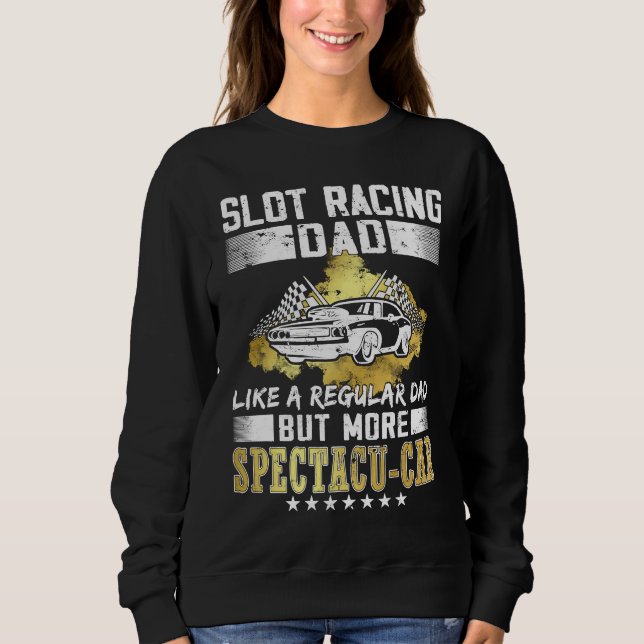 Slot racing dad  rc cars hobby  Slot Car Racing T Shirt (Framsida)