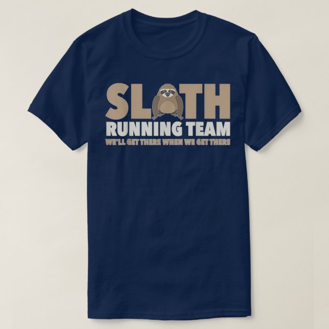 Sloth Älskare Gift RunTeam well Där Sticker T Shirt (Design framsida)