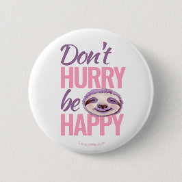 Sloth ansikte skyndar sig inte att vara lycklig ro knapp