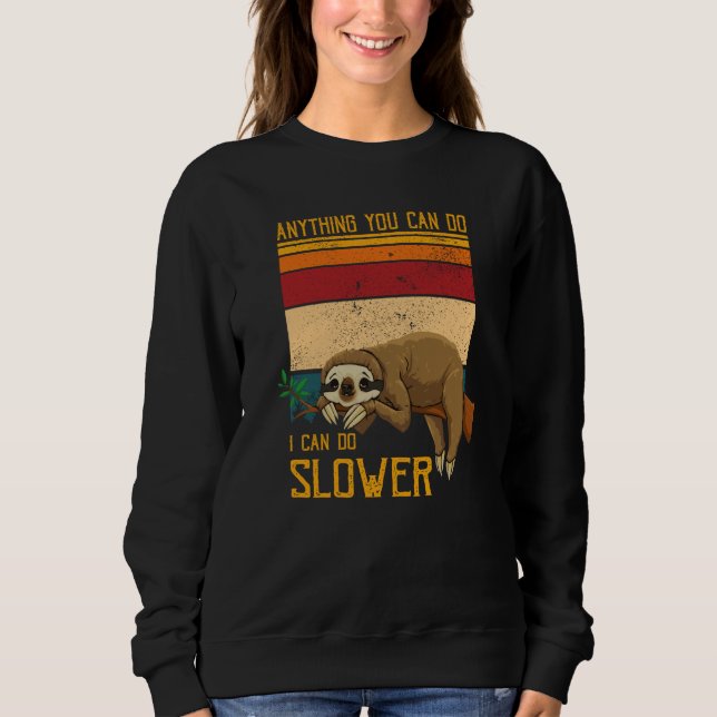 Sloth Anything You Can Do I Can Do Slower Lazy Per T Shirt (Framsida)