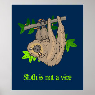 Sloth är inte en Vice Poster