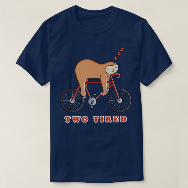 Sloth Bicycle två trötta T Shirt (Design framsida)